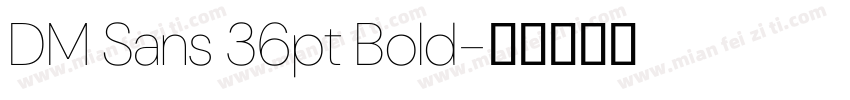 DM Sans 36pt Bold字体转换